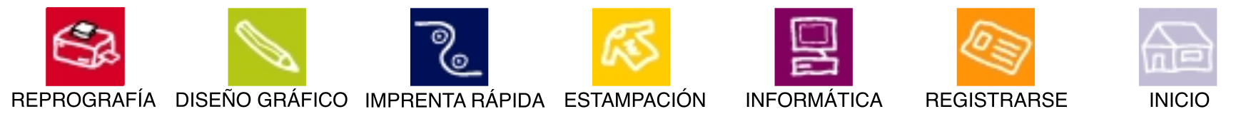 Reprografía · Diseño gráfico · Imprenta rápida · Estampación · Informática · Registrarse · Inicio