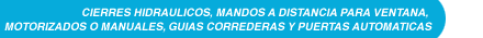 Cierres hidráulicos, puertas automáticas...
